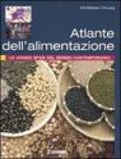 Atlante dell'alimentazione. Le grandi sfide del mondo contemporaneo. Ediz. illustrata