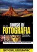 Corso di fotografia. Tutti i segreti per scattare grandi immagini. Ediz. illustrata