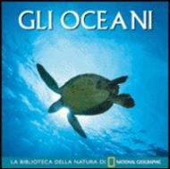 Gli oceani. Ediz. illustrata