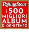 Rolling Stone. I 500 migliori album di ogni tempo