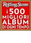 Rolling Stone. I 500 migliori album di ogni tempo