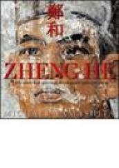 Zheng He. Ediz. illustrata