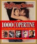 Rolling Stone. 1000 copertine. La storia della rivista più autorevole nella cultura pop