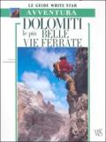 Dolomiti. Le più belle vie ferrate