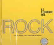 Le leggende del rock. Ediz. illustrata