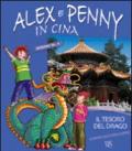 Alex e Penny in Cina. Il tesoro del drago. Ediz. illustrata