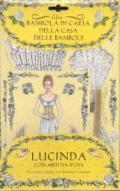 Lucinda. Ediz. illustrata. Con gadget