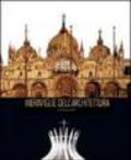 Meraviglie dell'architettura. Ediz. illustrata