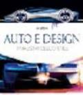 Auto e design. I maestri dello stile. Ediz. illustrata