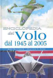 Enciclopedia del volo dal 1945 al 2005. Ediz. illustrata