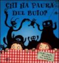 Chi ha paura del buio. Libro pop-up. Ediz. illustrata