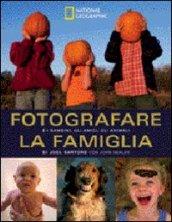 Fotografare la famiglia e i bambini, gli amici, gli animali