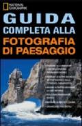 Guida completa alla fotografia di paesaggio