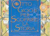 Otto giochi per scoprire la storia