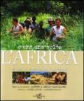 C'era una volta l'Africa. 50 anni di esplorazioni e avventure. Ediz. illustrata