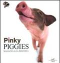 Pinky piggies. Maialini alla riscossa. Ediz. illustrata