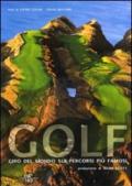 Golf. Giro del mondo sui percorsi più famosi. Ediz. illustrata