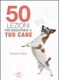 50 lezioni per addestrare il tuo cane