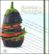 Ricette in famiglia