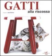 Gatti alla riscossa. Ediz. illustrata