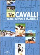 Cavalli. Razze, culture e tradizioni