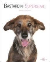 Bastardini superstar!