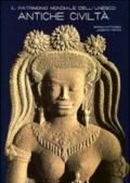 Il patrimonio mondiale dell'Unesco. Antiche civiltà. Ediz. illustrata