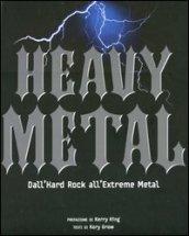 Heavy metal. Dall'hard rock all'extreme metal