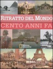 Ritratto del mondo 100 anni fa