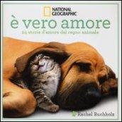 E vero amore! 24 storie d'amore dal regno animale