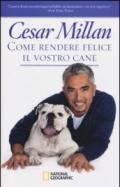 Come rendere felice il vostro cane