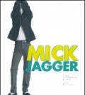 Mick Jagger. Ediz. illustrata