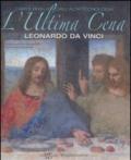 L'ultima cena. Leonardo Da Vinci. L'arte rivelata dall'alta tecnologia