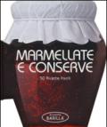 Marmellate e conserve. 50 ricette facili