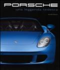 Porsche. Una leggenda tedesca