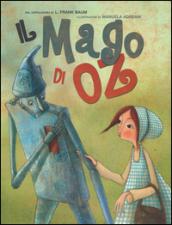 Il mago di Oz. Ediz. illustrata