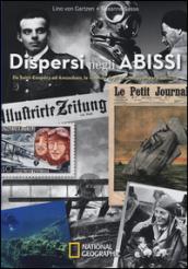 Dispersi negli abissi. Da Saint-Exupéry ad Amundsen, le vicende degli aviatori scomparsi nel nulla