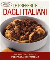 Le preferite dagli italiani. 100 appetitose ricette per pranzi in famiglia. Ediz. illustrata