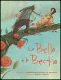 La Bella e la Bestia. Ediz. illustrata