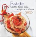 Estate. 100 ricette facili della tradizione italiana