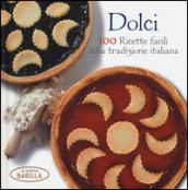 Dolci. 100 ricette facili della tradizione italiana