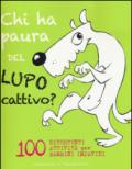 Chi ha paura del lupo cattivo? 100 attività divertenti per bambini impavidi. Con App per tablet e smartphone