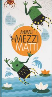 Animali mezzi matti