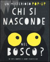 Chi si nasconde nel bosco? Libro pop-up