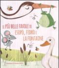 Le più belle favole di Esopo, Fedro e La Fontaine. Ediz. illustrata