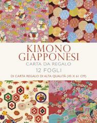 Kimono giapponesi. 12 fogli di carta regalo di alta qualità. Ediz. a colori