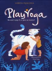 Play yoga. Ediz. a colori