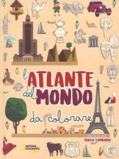 L 'atlante del mondo da colorare. Ediz. a colori