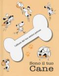 Sono il tuo cane. L'album del tuo amico peloso. Ediz. a colori