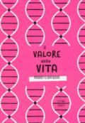 Il valore della vita. Pensieri e ispirazioni. Ediz. a colori